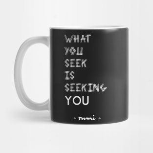 What You Seek Rumi Quote Typography Mug